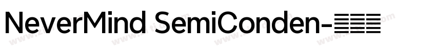 NeverMind SemiConden字体转换 NeverMind SemiConden字体转换
